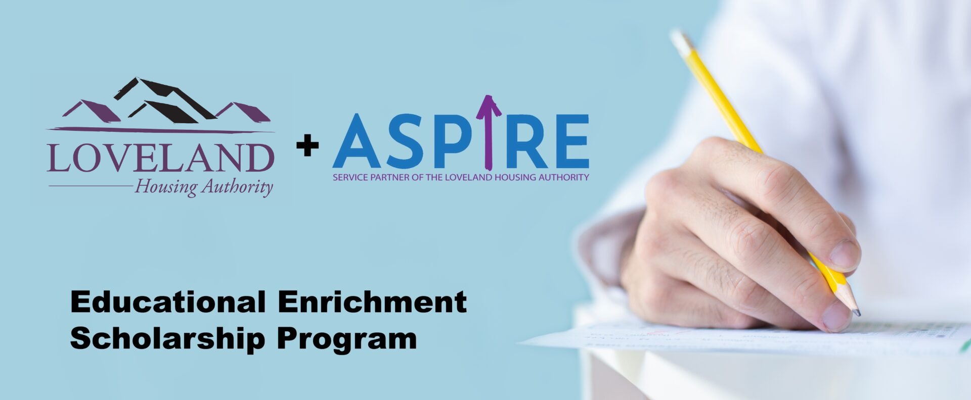 Logos for Loveland Housing Authority and Aspire, with a person’s hand holding a pencil over a test paper. Text reads: "Educational Enrichment Scholarship Program.